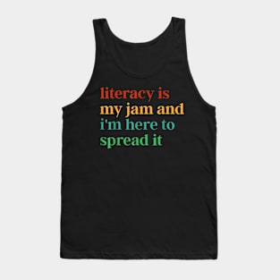 Literacy is my jam and I'm here to spread it Tank Top